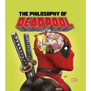 The Philosophy of Deadpool -- Titan Comics